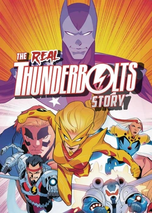 The REAL Thunderbolts Story: Justice, Like Lightning